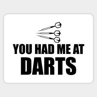 Darts - You had me at darts Magnet